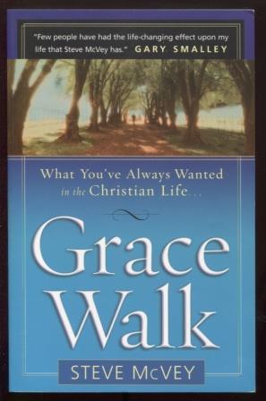 Image du vendeur pour Grace Walk: What you've always wanted in Christian Life. mis en vente par E Ridge Fine Books