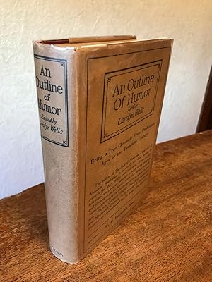 Image du vendeur pour An Outline of Humor: Being a True Chronicle from Prehistoric Ages to The Twentieth Century mis en vente par Chris Duggan, Bookseller