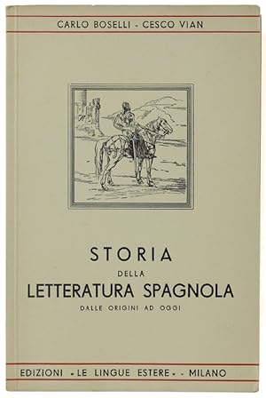Immagine del venditore per STORIA DELLA LETTERATURA SPAGNOLA dalle origini ad oggi.: venduto da Bergoglio Libri d'Epoca
