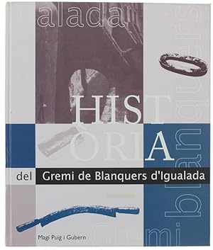 HISTORIA DEL GREMI DE BLANQUERS D'IGUALADA.: