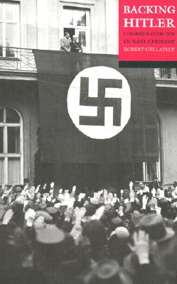 Imagen del vendedor de Backing Hitler: Consent and Coercion in Nazi Germany (Paperback or Softback) a la venta por BargainBookStores