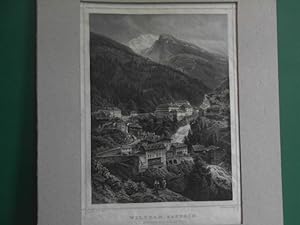 Wildbad Gastein (Herzogth. Salzburg). (= aus: Das Kaiserthum Oesterreich in malerischen Originala...