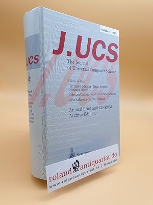 J.UCS The Journal of Universal Computer Science: Annual Print and CD-ROM Archive Edition Volume 1...