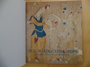 Silk Roads, China Ships. An Exhibition of East-West Trade Katalog zur Ausstellung im Royal Ontari...