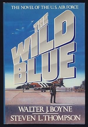 The Wild Blue: The Novel of the U.S. Air Force