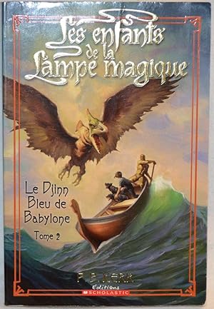 Les Enfants de la Lampe Magique: Tome 2 - Le Djinn Bleu de Babylone