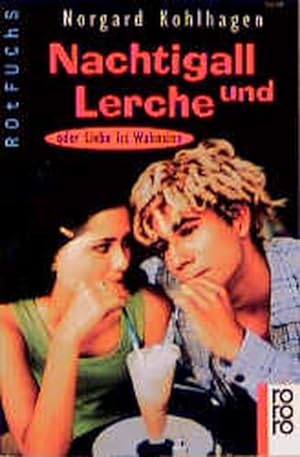 Seller image for Nachtigall und Lerche oder Liebe ist Wahnsinn for sale by Versandantiquariat Felix Mcke