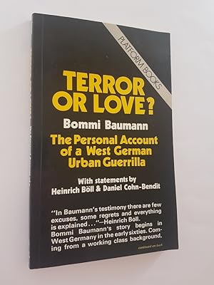 Seller image for Terror or Love : The Personal Account of a West German Urban Guerrilla for sale by masted books