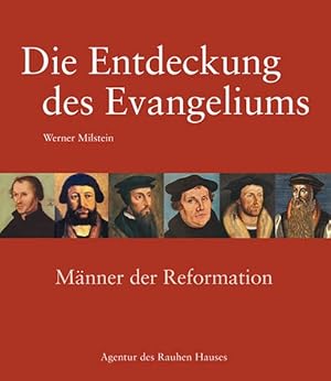 Seller image for Die Entdeckung des Evangeliums: Mnner der Reformation for sale by Versandantiquariat Felix Mcke