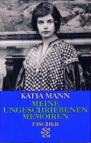 Bild des Verkufers fr Katia Mann: Meine ungeschriebenen Memoiren zum Verkauf von Versandantiquariat Felix Mcke