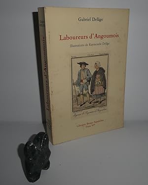 Laboureurs d'Angoumois (17e et 18e siècles), illustrations de Raymonde Delâge. Paris. Bruno Sepul...