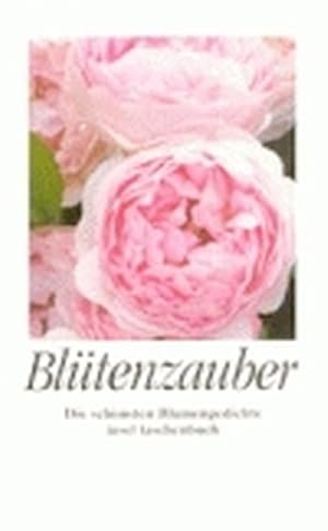 Seller image for Bltenzauber: Die schnsten Blumengedichte (insel taschenbuch) for sale by Versandantiquariat Felix Mcke