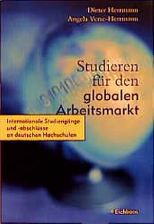 Seller image for Studieren fr den globalen Arbeitsmarkt: Internationale Studiengnge und -abschlsse an deutschen Hochschulen for sale by Versandantiquariat Felix Mcke