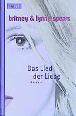 Image du vendeur pour Das Lied der Liebe (Knaur Taschenbcher. Romane, Erzhlungen) mis en vente par Versandantiquariat Felix Mcke