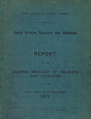 South African Railways and Harbours: Report of the General Manager of Railways and Harbours for t...