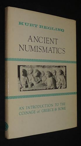 Imagen del vendedor de Ancient Numismatics : An Introduction to the Coinage of Greece and Rome a la venta por Abraxas-libris