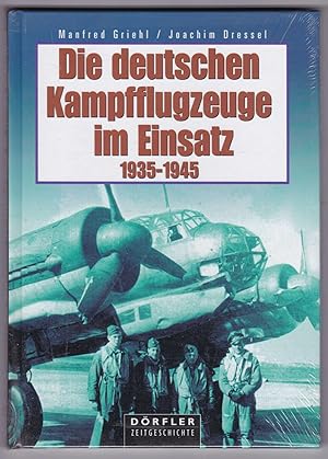 Seller image for Die deutschen Kampfflugzeuge im Einsatz 1935 - 1945 for sale by Kultgut