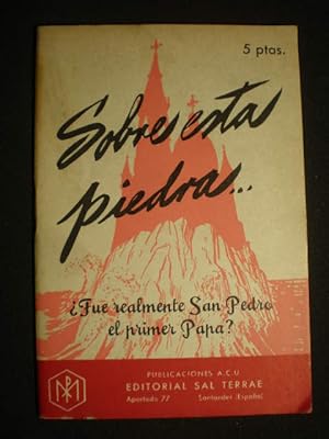 Image du vendeur pour Sobre esta piedra.  Fue realmente San Pedro el primer Papa? ( Folletos ACU ) mis en vente par Librera Antonio Azorn