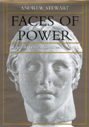 Image du vendeur pour Faces of Power : Alexander's Image and Hellenistic Politics mis en vente par GreatBookPrices