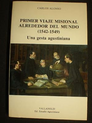 Primer viaje misional alrededor del mundo (1542-1549) Una gesta agustiniana