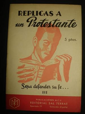 Image du vendeur pour Rplicas a un protestante. Sepa defender su fe III ( Folletos ACU) mis en vente par Librera Antonio Azorn