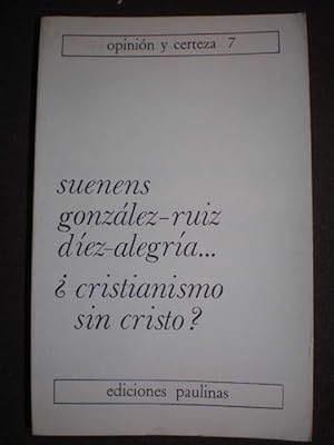Imagen del vendedor de Cristianismo sin Cristo? ( Opinin y Certeza, 7) a la venta por Librera Antonio Azorn