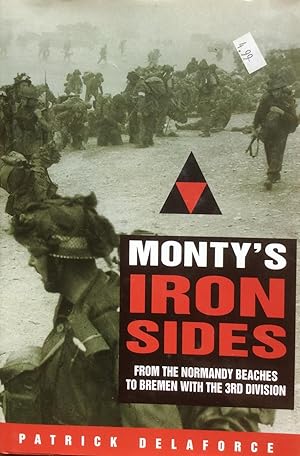 Seller image for Monty's Iron Sides: From the Normandy Beaches to Bremen with the 3rd Division for sale by Artful Dodger Books