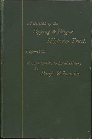 Seller image for Extracts from the Minutes of the Epping and Ongar Highway Trust, 1769-1870: a Contribution to Local History for sale by Pennymead Books PBFA