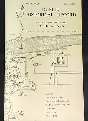 Seller image for Dublin Historical Record December 1980 Vol. XXXIV No.1 / Professor John Turpin "John Hogan in Dublin" / Richie Ryan "Dubhlinn or Baile Atha Cliath?" /Aoife Hanly "The Liffey From First Settlers To The Present day" / Kevin Brennan "My Mother" / F E Dixon "A Dublin Student's Diary of 1878" for sale by Shore Books