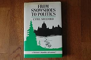 Seller image for From Snowshoes to Politics for sale by Westmoor Books