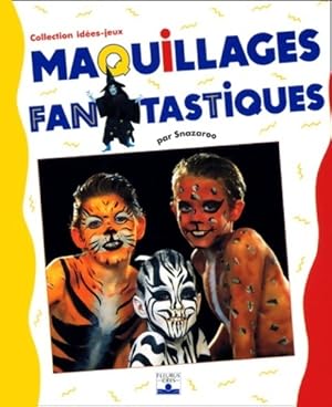 Seller image for Maquillages fantastiques - Snazaroo for sale by Book Hmisphres