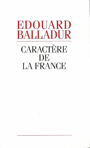Seller image for Caract?re de la France - Balladur Balladur for sale by Book Hmisphres
