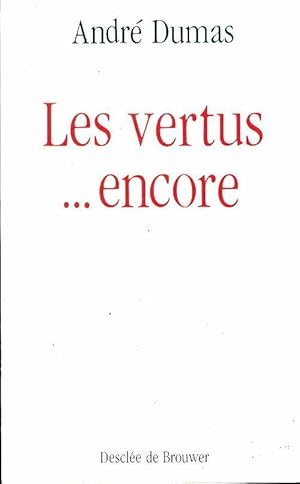 Seller image for Les vertus. Encore - Andr? Dumas for sale by Book Hmisphres