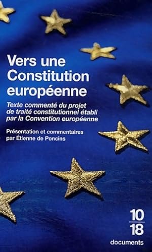 Bild des Verkufers fr Vers une constitution europ?enne - Etienne De Poncins zum Verkauf von Book Hmisphres