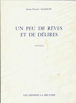 Bild des Verkufers fr Un peu de r?ves et de d?lires - Jean-Pierre Samson zum Verkauf von Book Hmisphres