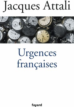 Image du vendeur pour Urgences fran?aises - Jacques Attali mis en vente par Book Hmisphres