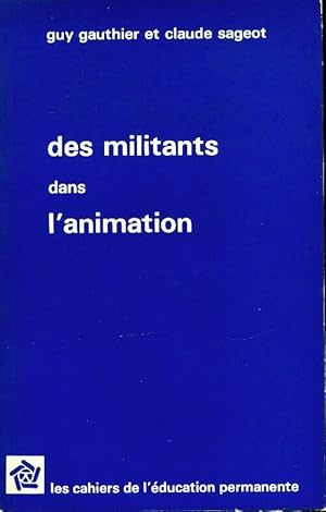 Des militants dans l'animation - Guy Gauthier