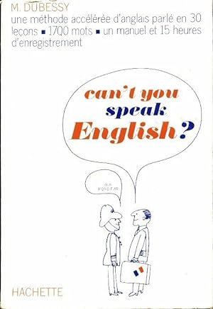 Cab't you speak english ? - M Dubessy