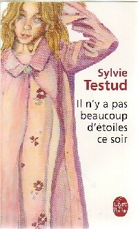 Imagen del vendedor de Il n'y a pas beaucoup d'?toiles ce soir - Sylvie Testud a la venta por Book Hmisphres