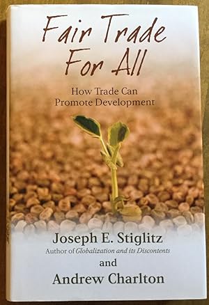 Imagen del vendedor de Fair Trade for All: How Trade Can Promote Development a la venta por Molly's Brook Books