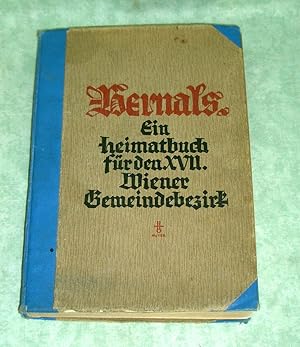 Hernals. Ein Heimatbuch für den 17. Wiener Gemeindebezirk. Hrsg. von Hernalser Lehrern.