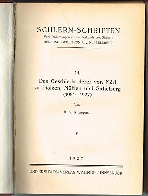 Das Geschlecht derer von Mörl zu Pfalzen, Mühlen und Sichelburg (1085-1927). (Schlern-Schriften B...