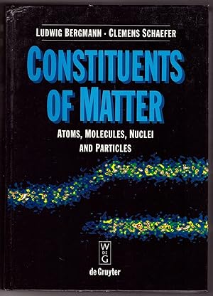 Imagen del vendedor de Constituents of Matter Atoms, Molecules, Nuclei and Particles a la venta por Ainsworth Books ( IOBA)