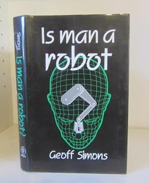 Immagine del venditore per Is Man a Robot ? venduto da BRIMSTONES