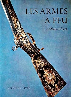 Seller image for Les armes  feu anciennes. 1500-1660 / 1660-1830. 4e d. En 2 volumes. for sale by Harteveld Rare Books Ltd.