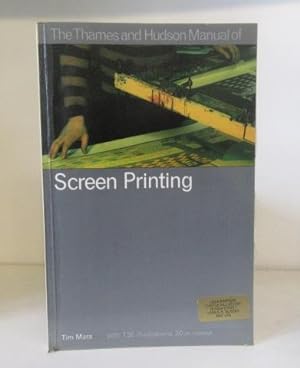The Thames and Hudson Manual of Screen Printing