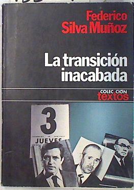 Imagen del vendedor de La transicin inacabada a la venta por Almacen de los Libros Olvidados