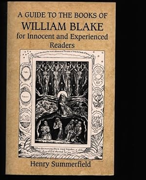 A Guide to the Books of William Blake for Innocent and Experienced Readers.