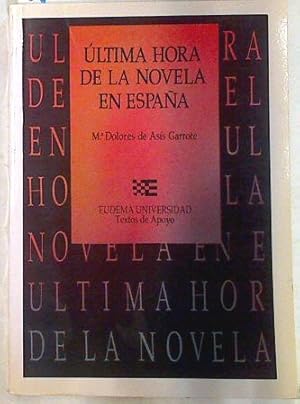 Imagen del vendedor de ltima hora de la novela en Espaa a la venta por Almacen de los Libros Olvidados