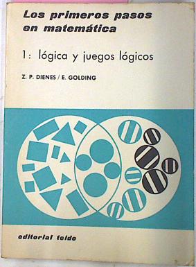 Seller image for Los Primeros Pasos En Matemticas 1: Lgica Y Juegos Lgicos for sale by Almacen de los Libros Olvidados
